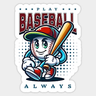 Play Baseball Always Sticker